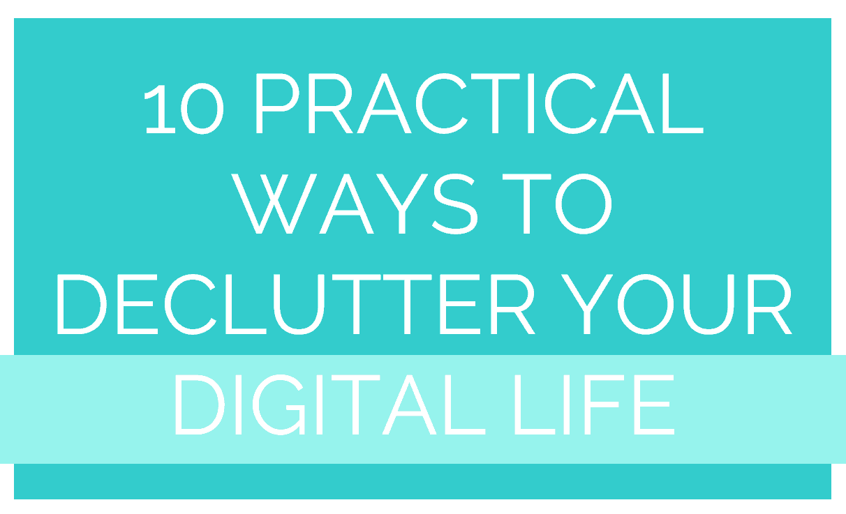 Declutter and Simplify your Digital Life - Start a Mom Blog Declutter and Simplify your Digital Life - Start a Mom Blog