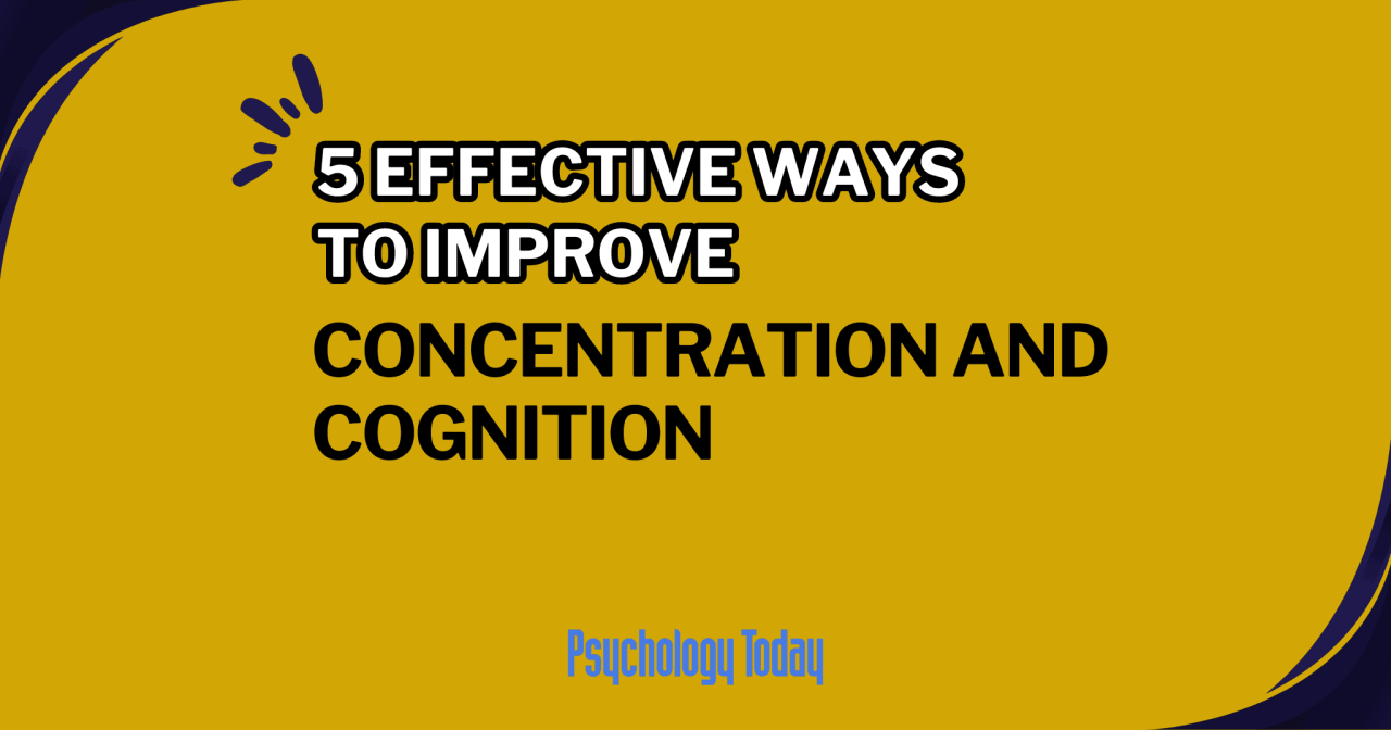 5 Effective Ways to Improve Concentration and Cognition Post 5 Effective Ways to Improve Concentration and Cognition Post