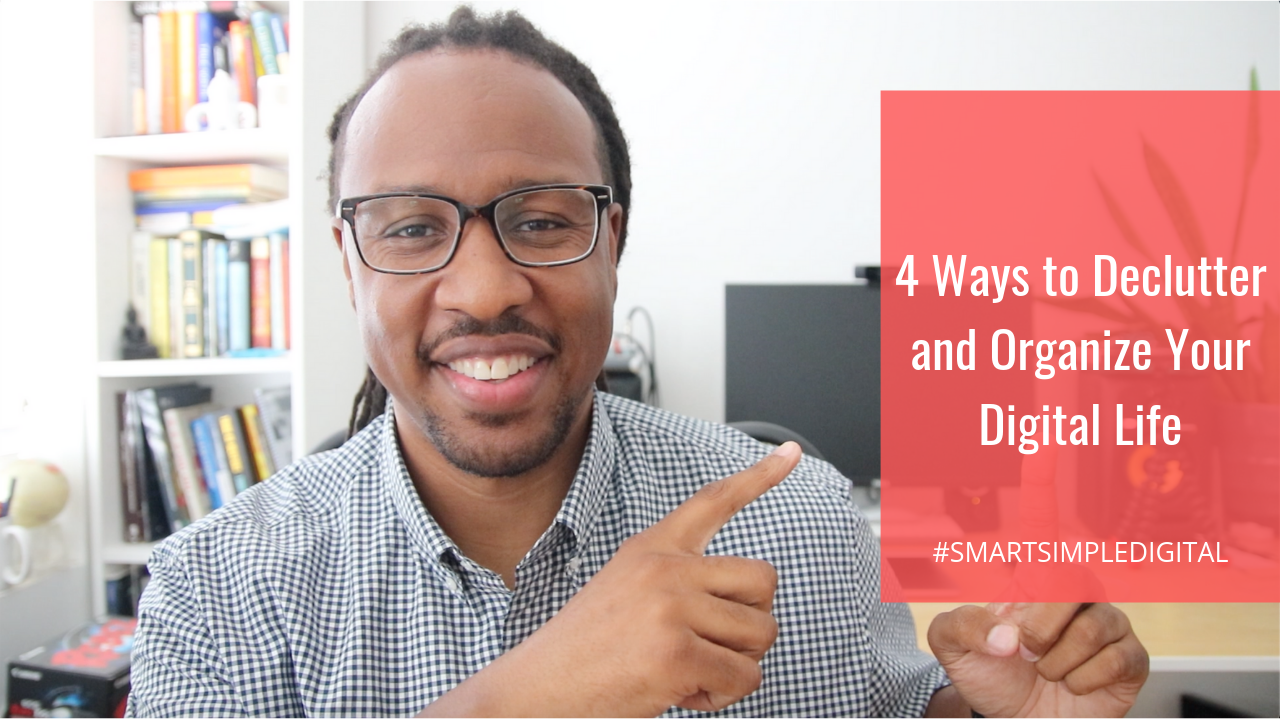 4 Easy Ways to Declutter and Organize Your Digital Life - # ... 4 Easy Ways to Declutter and Organize Your Digital Life - # ...